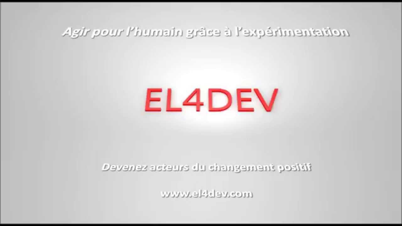 EL4DEV - Agir pour l'humain grâce à l'expérimentation - YouTube